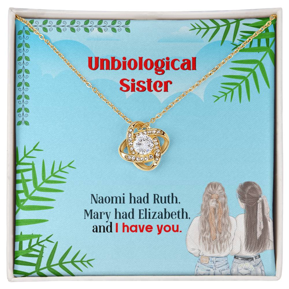 To My Unbiological Sister, I Have You Love Knot Necklace