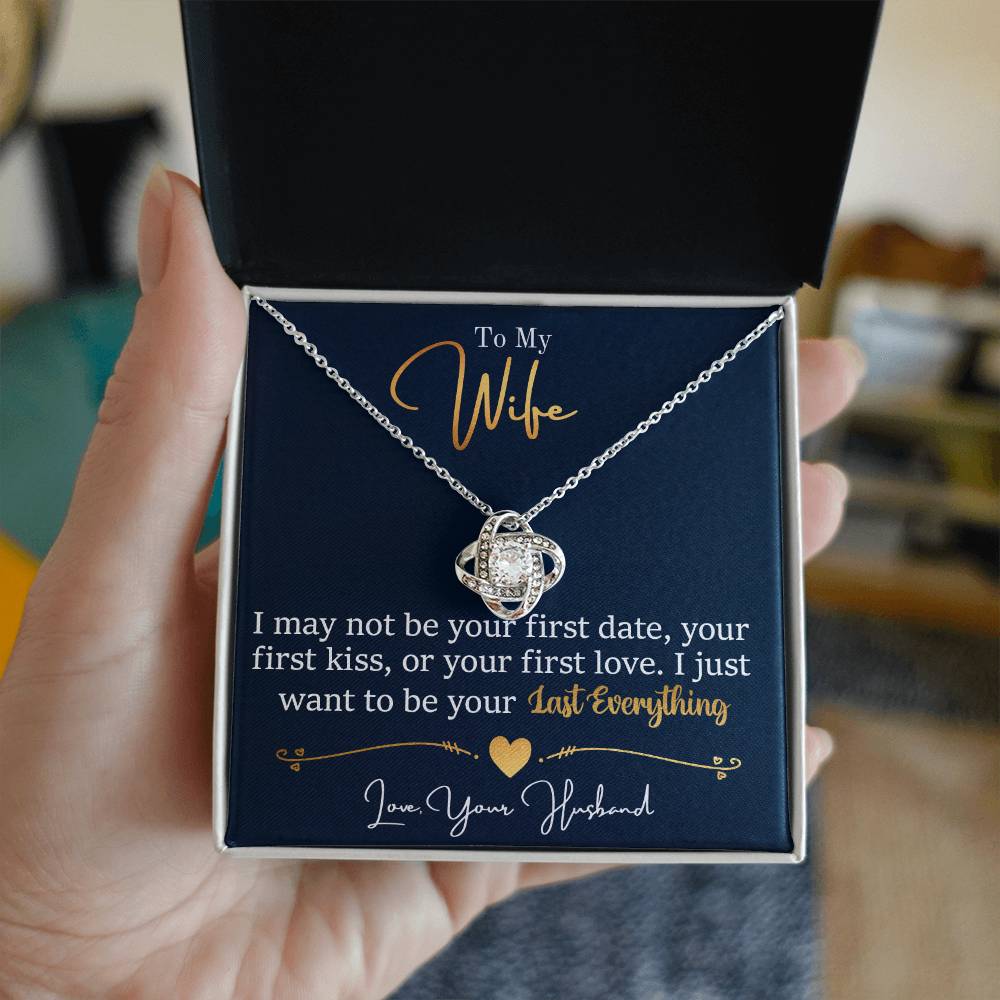 To My Wife, I Want To Be Your Everything Love Knot Necklace