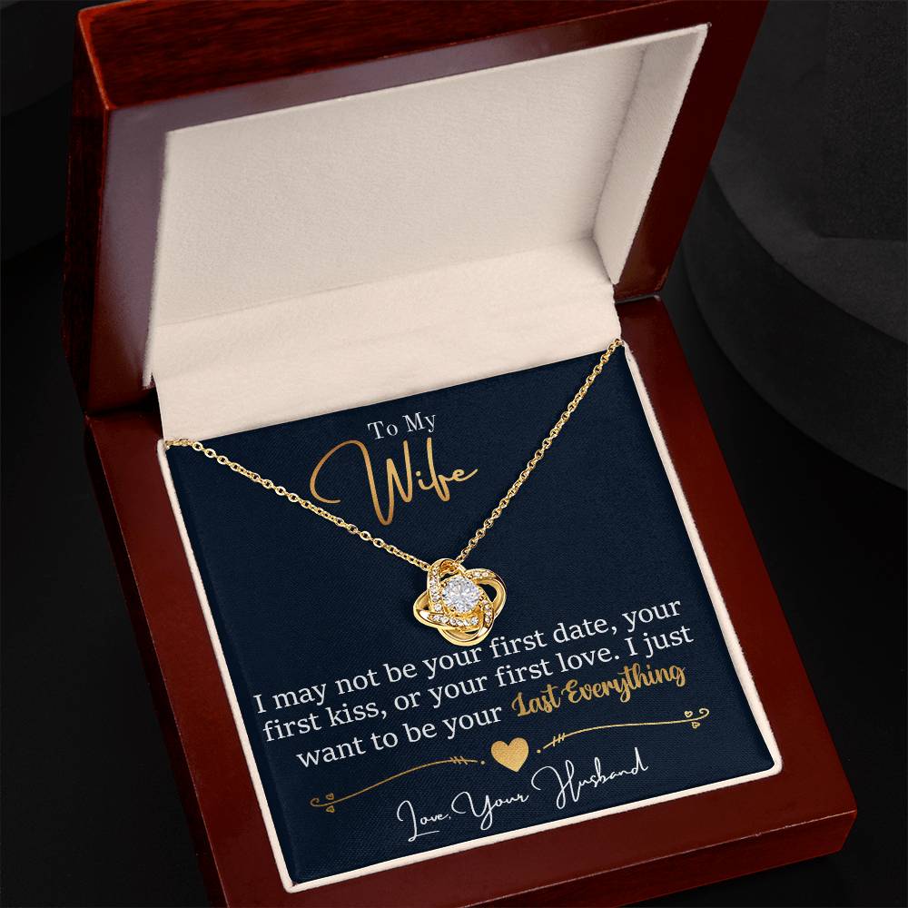 To My Wife, I Want To Be Your Everything Love Knot Necklace