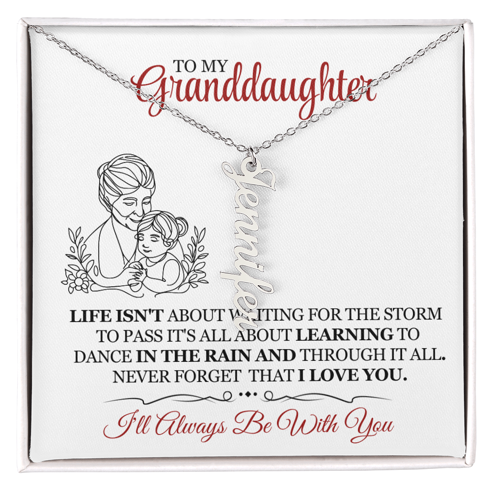 My Granddaughter Never Forget That I Love You