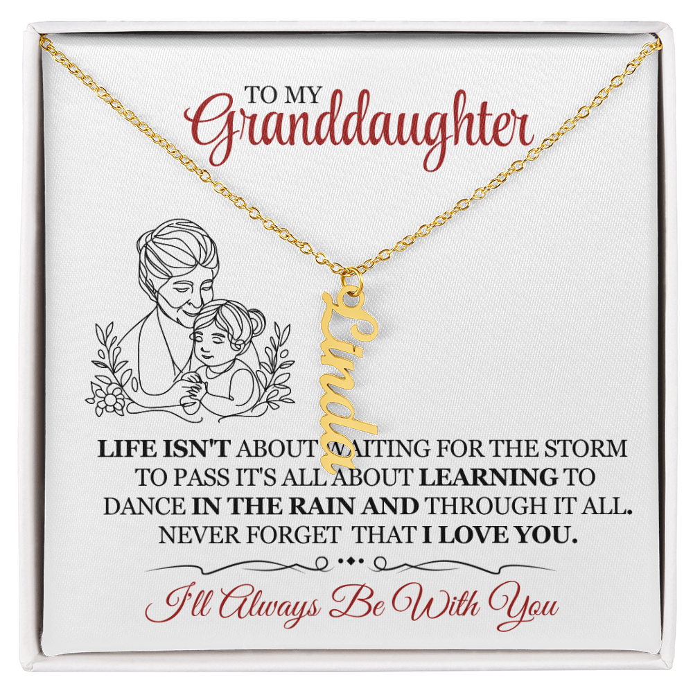 My Granddaughter Never Forget That I Love You