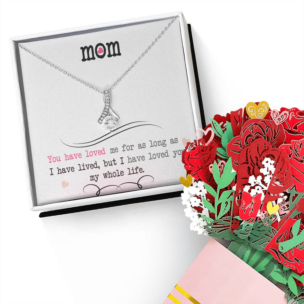 To My Mom, I Loved You My Whole Life Aluring Beauty Necklace and Sweet Devotion Bouquet