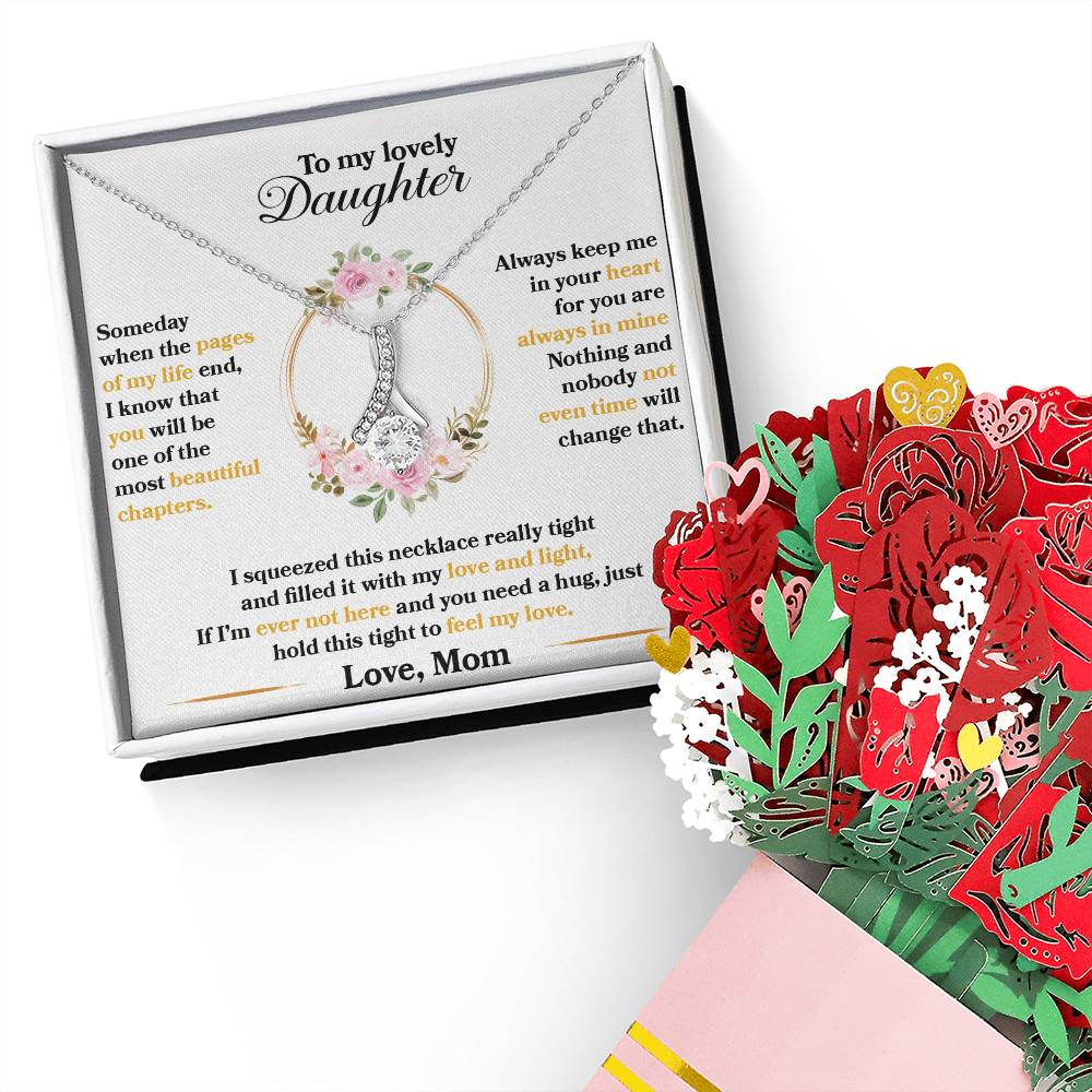 To My Lovely Daughter, Hold This Tight To Feel My Love Aluring Beauty Necklace and Sweet Devotion Bouquet