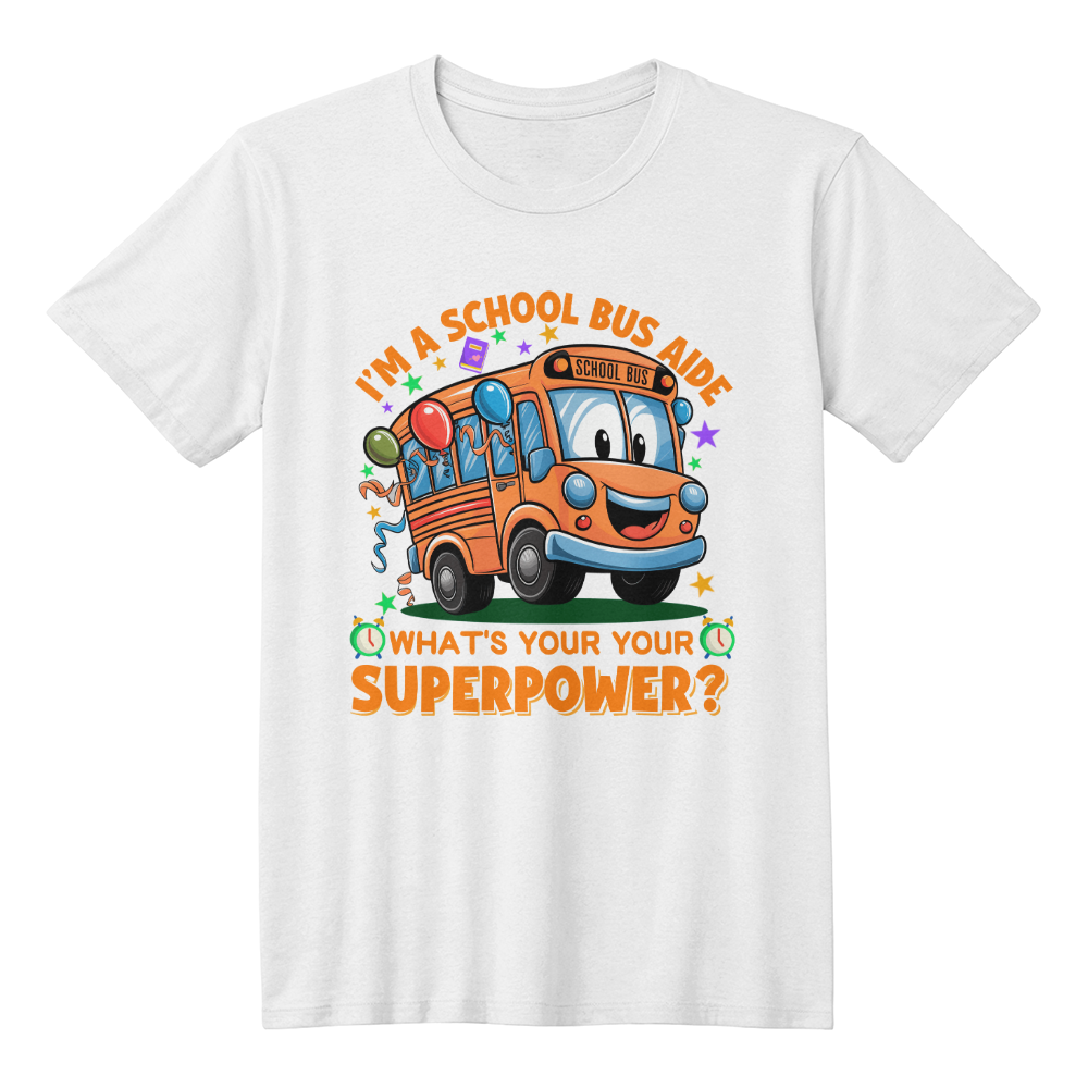 School Bus Aide T-Shirt, Fun School Driver Tee, Cute Kids Apparel, Superpower Theme Shirt, Gift for School Staff, Education Merchandise