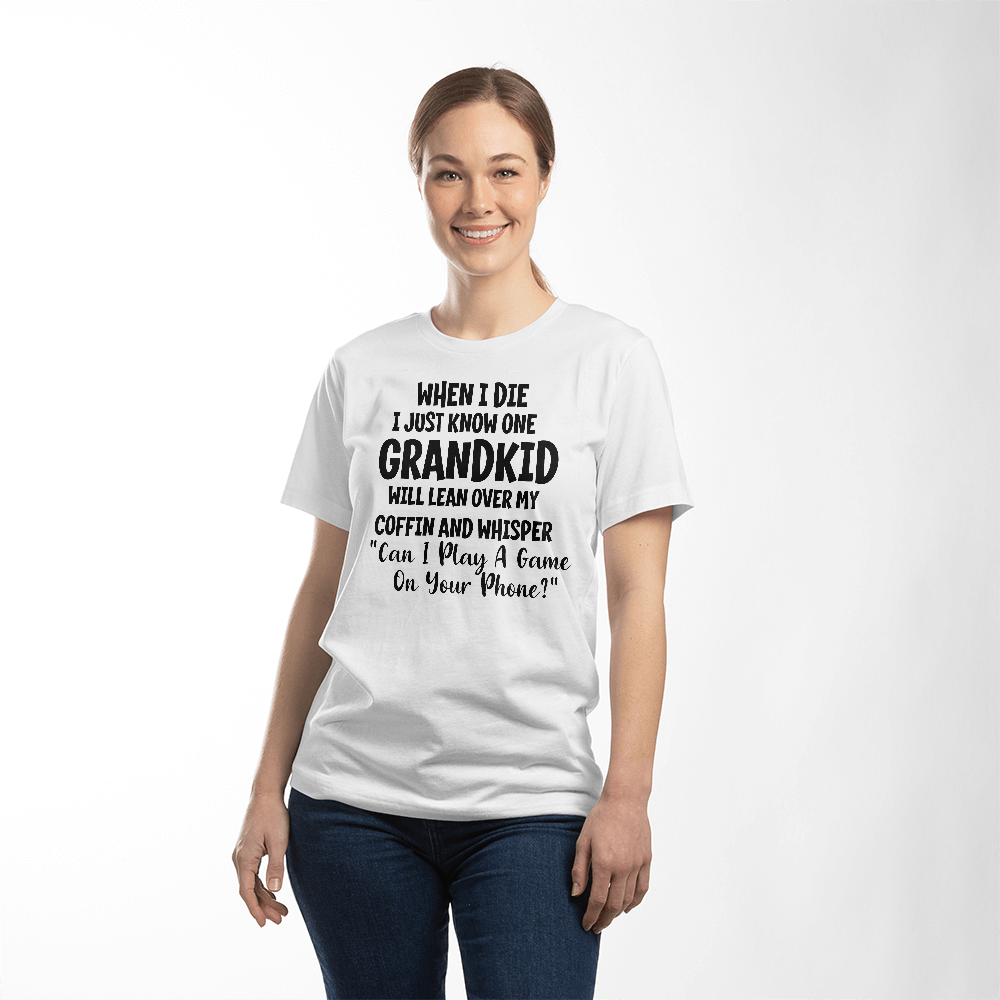 When I Die T Shirt - Fathers day Gift Idea