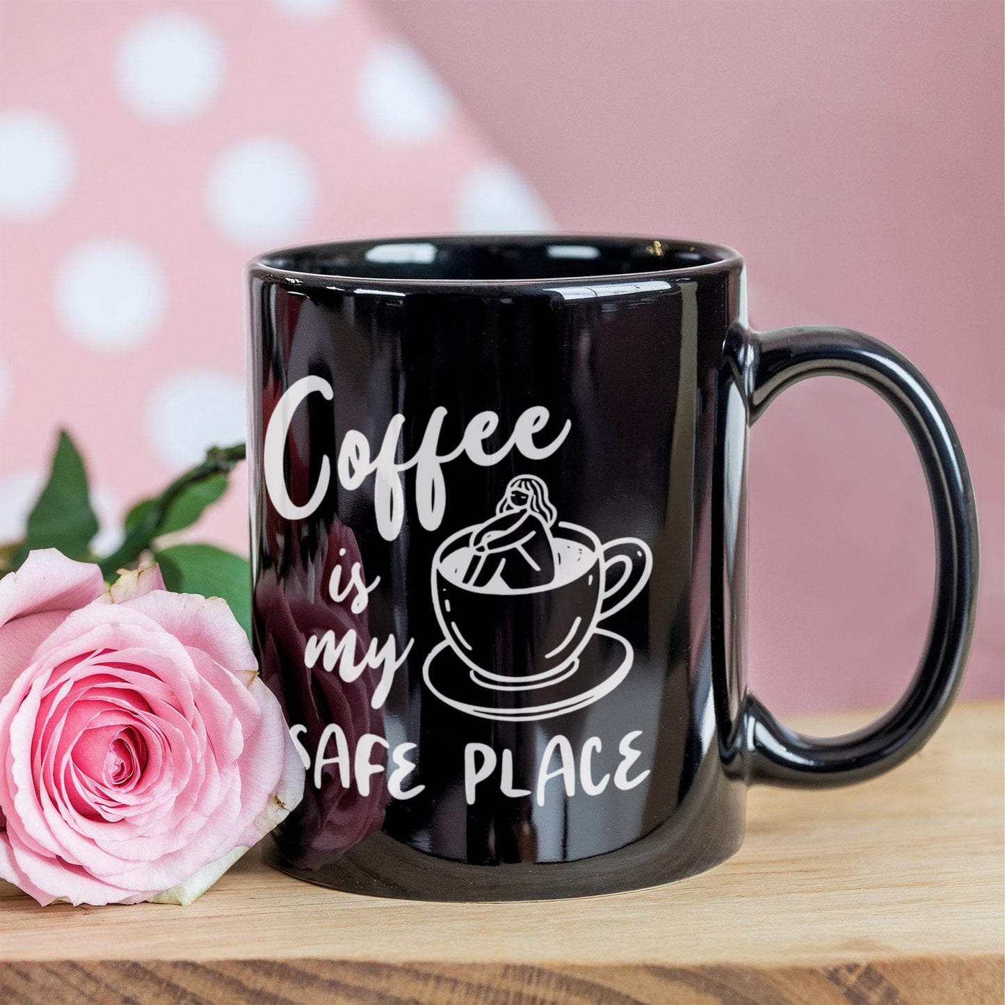 Coffee Is My Safe Place - Funny Coffee Mug