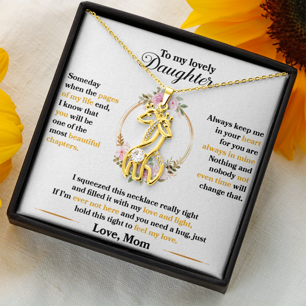 My Lovely Daughter - I squeezed this necklace really tight and filled it with my love