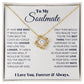 To My Soulmate, I Love You, Forever & Always Love Knot Necklace