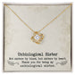 To My Unbiological Sister, Sister By Heart Love Knot Necklace