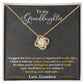To My Granddaughter, You_ll Feel My Love Within This Love Knot Necklace