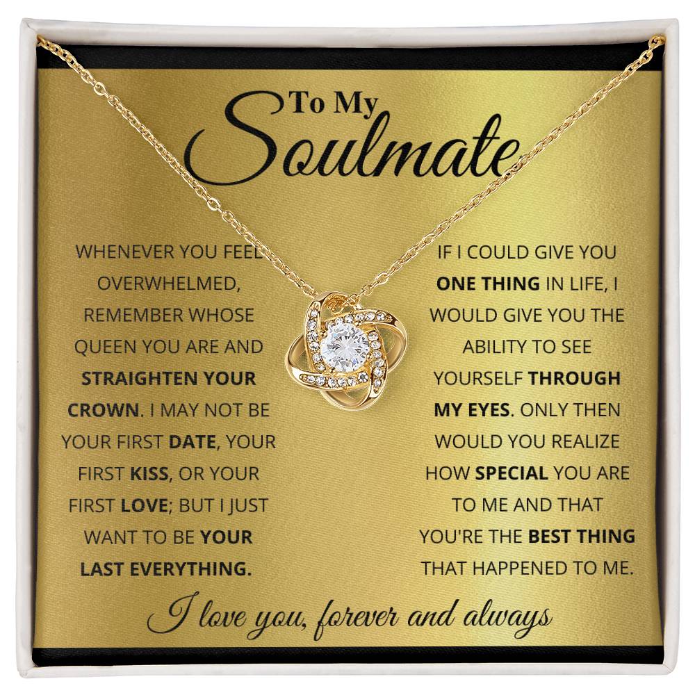 To My Soulmate, You_re The BEst Thing That Happened To Me Love Knot Necklace