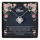 To My Mom, Thank yOU For Being My Friend Love Knot Necklace