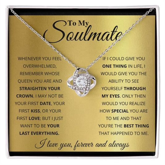 To My Soulmate, You_re The BEst Thing That Happened To Me Love Knot Necklace
