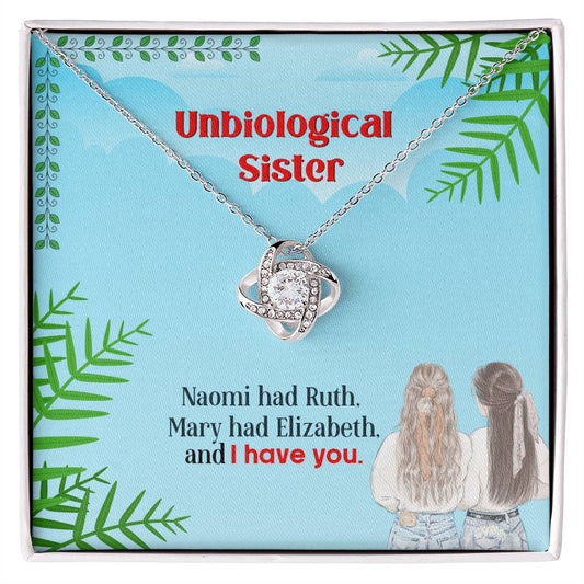 To My Unbiological Sister, I Have You Love Knot Necklace