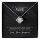 To My Wife, I Love You Love Knot Necklace