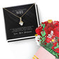 To My Wife, I Love You Aluring Beauty Necklace and  Sweet Devotion Bouquet