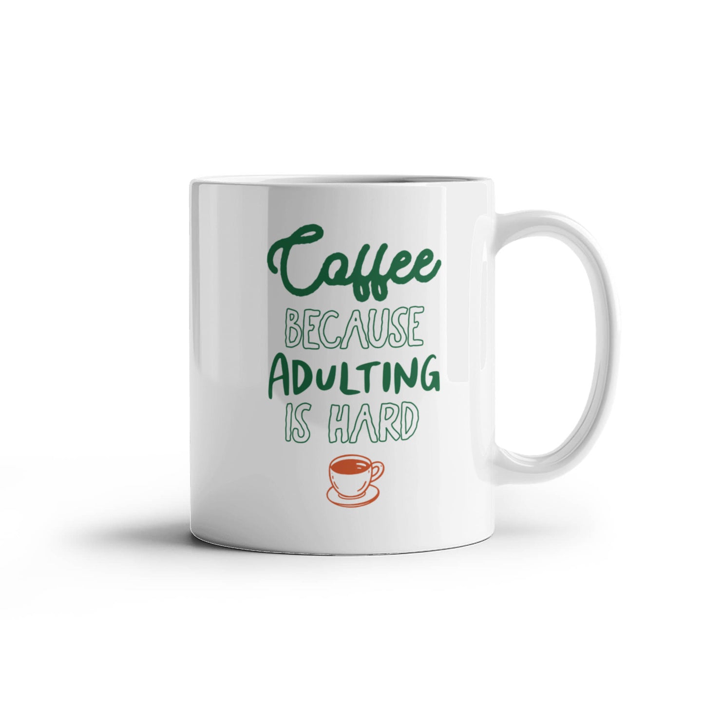 Coffee Because Adulting Is Hard - Funny Mug