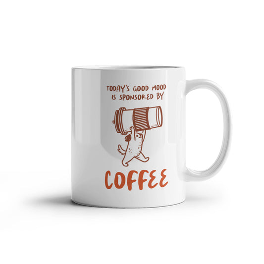 Good Mood And Coffee - Funny Coffee Mug