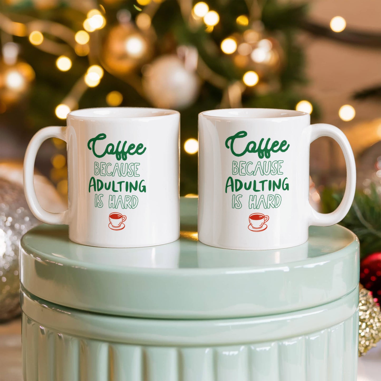 Coffee Because Adulting Is Hard - Funny Mug