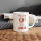 Good Mood And Coffee - Funny Coffee Mug