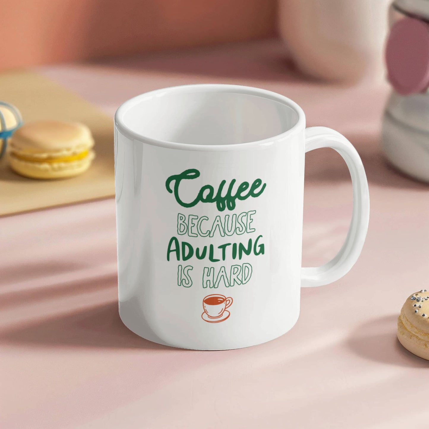 Coffee Because Adulting Is Hard - Funny Mug