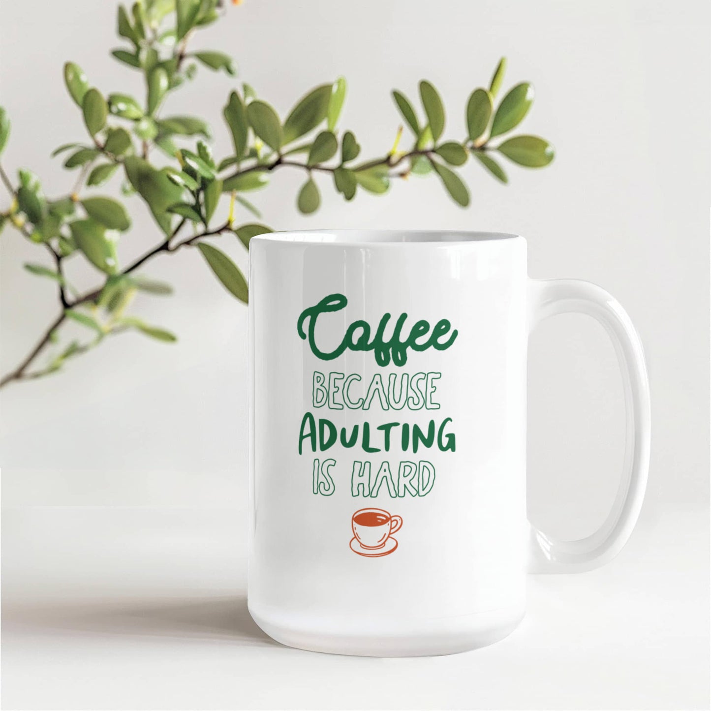 Coffee Because Adulting Is Hard - Funny Mug