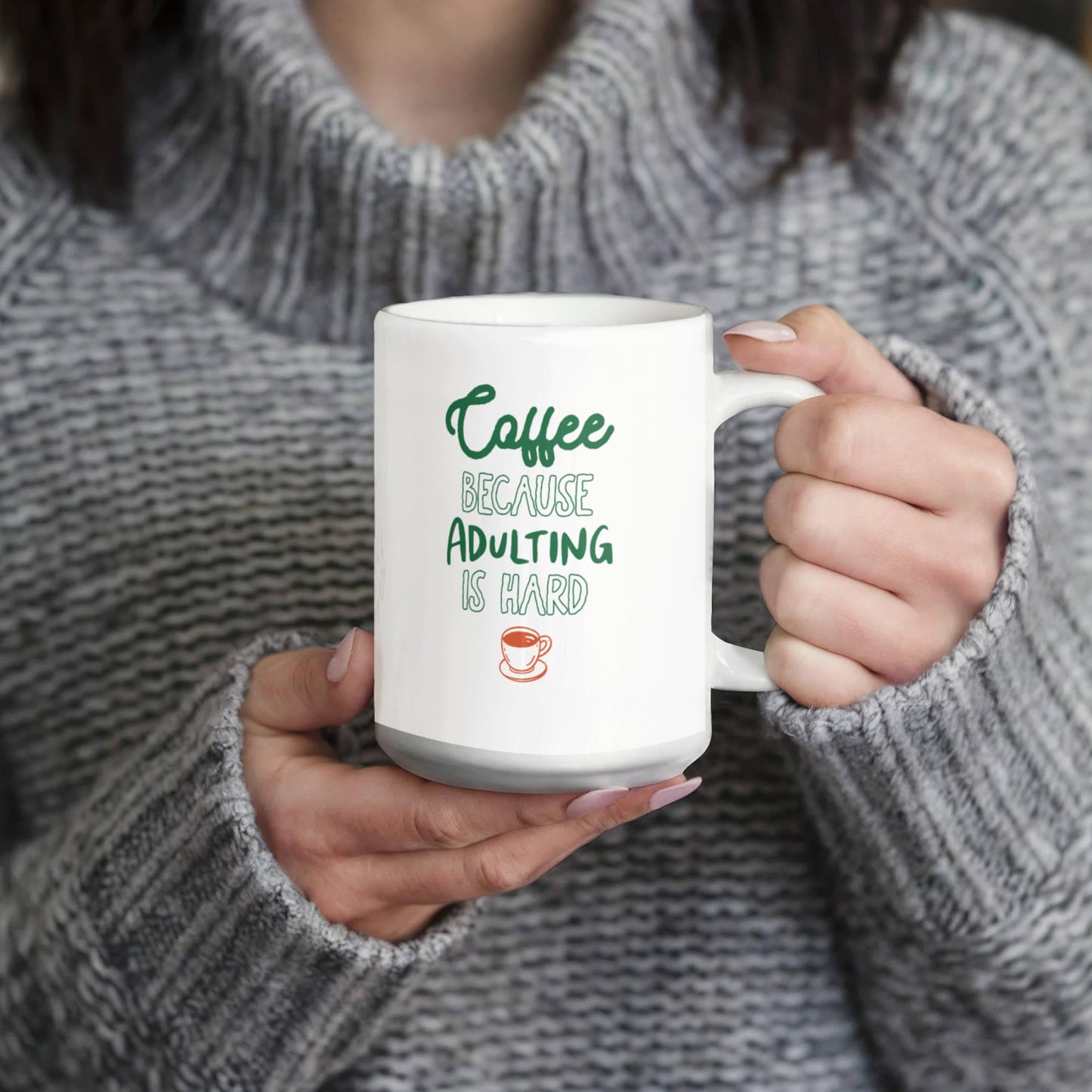 Coffee Because Adulting Is Hard - Funny Mug