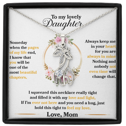 My Lovely Daughter - I squeezed this necklace really tight and filled it with my love